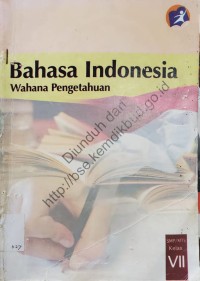 Image of Bahasa Indonesia Wahana Pengetahuan Kelas VII