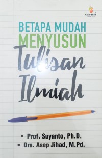 Image of BETAPA MUDAH MENYUSUN TULISAN ILMIAH