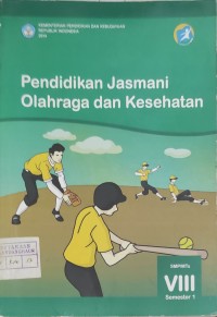 Image of PENDIDIKAN JASMANI OLAHRAGA DAN KESEHATAN KELAS VIII SEMESTER 1